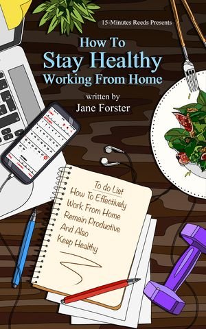 How to Stay Healthy Working From Home - E-book Covers